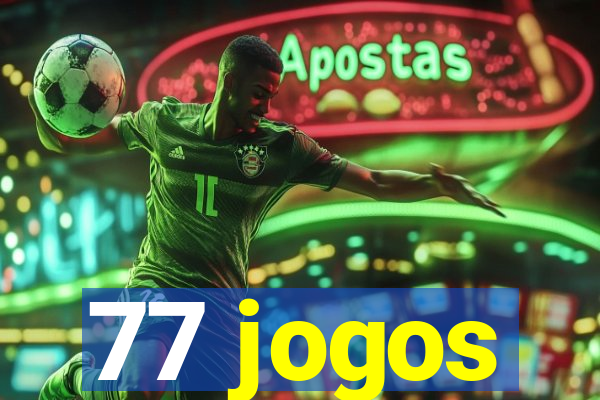 77 jogos